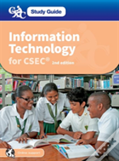 Information Technology For Csec: Cxc Study Guide: Information Technology For Csec