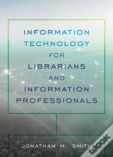 Information Technology For Librarians And Information Professionals