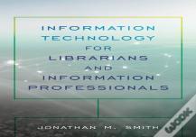 Information Technology For Librarians And Information Professionals