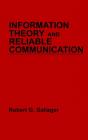 Information Theory And Reliable Communication - Preview