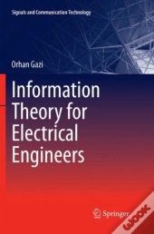 Information Theory For Electrical Engineers