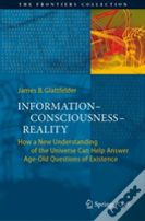 Informationâ€”Consciousnessâ€”Reality
