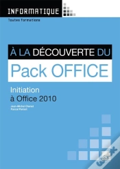 Capa do artigo Informatique ; À La Découverte Du Pack Office ; Initiation À Office 2010 ; Toutes Formations