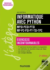 Informatique Avec Python ; Mpsi-Pcsi-Ptsi-Mp-Pc-Psi-Pt-Tsi-Tpc ; Exercices Incontournables
