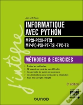 Informatique Avec Python ; Mpsi-Pcsi-Ptsi-Mp-Pc-Psi-Pt-Tsi-Tpc-Tb ; Méthodes Et Exercices (3e Édition)