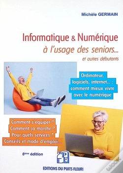 Capa do artigo Informatique & Numérique À L'Usage Des Seniors... Et Autres Débutants (6e Édition)