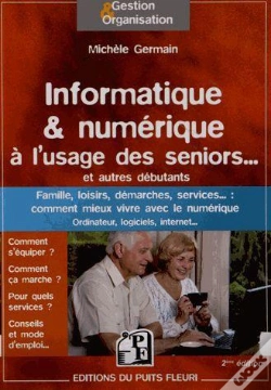 Capa do artigo Informatique & Numerique A L'Usage Des Seniors... Et Autres Debutants
