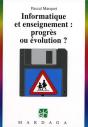 Informatique Et Enseignement : Progrès Ou Évolution ? - Preview