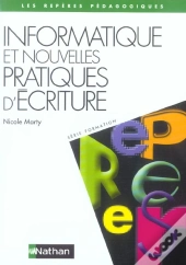 Informatique Et Nouvelles Pratiques D'Ecriture