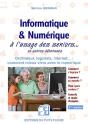 Informatique Et Numerique - A L Usage Des Seniors... Et Autres Debutants - Preview