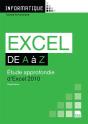 Informatique ; Excel De A À Z ; Étude Approfondie D'Excel 2010 ; Toutes Formations - Preview
