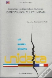 Informatique ; Politique Industrielle Europeenne ; Entre Plan Calcul Et Unidata