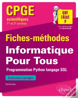 Capa do artigo Informatique Pour Tous - Programmation Python, Langage Sql - Cpge Scientifiques (1re Et 2e Années) - Fiches-Méthodes Et Exercices Corrigés