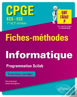 Capa do artigo Informatique - Programmation Scilab - Cpge Ecs Et Ece (1re Et 2e Années) - Fiches-Méthodes Et Exercices Corrigés