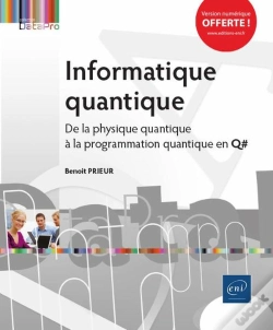 Capa do artigo Informatique Quantique - De La Physique Quantique A La Programmation Quantique En Q#