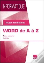 Informatique ; Word De A À Z ; Fiches Ressources ; Activités ; Toutes Formations