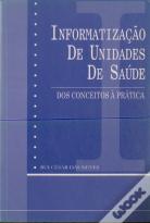 Informatização de Unidades de Saúde - Dos Conceitos à Prática