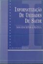Informatização de Unidades de Saúde - Dos Conceitos à Prática - Preview