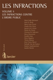 Infractions Volume 5: Les Infractions Contre L'Ordre Public