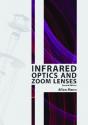 Infrared Optics And Zoom Lenses - Preview