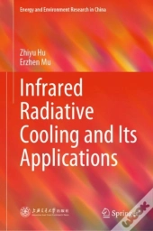 Infrared Radiative Cooling And Its Applications