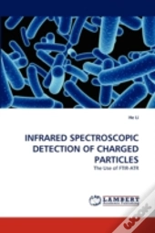 Infrared Spectroscopic Detection Of Charged Particles