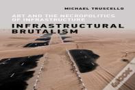 Infrastructural Brutalism