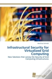 Capa do artigo Infrastructural Security For Virtualized Grid Computing