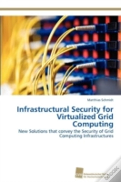 Capa do artigo Infrastructural Security For Virtualized Grid Computing