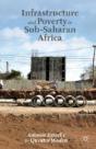 Infrastructure And Poverty In Sub-Saharan Africa - Preview