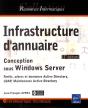 Infrastructure D'Annuaire - Conception Sous Windows Server [2ieme Edition] - Preview
