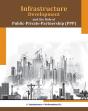 Infrastructure Development & The Role Of Public-Private-Partnership (Ppp) - Preview