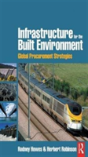 Infrastructure For The Built Environment: Global Procurement Strategies - Preview