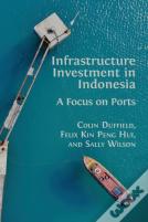 Infrastructure Investment In Indonesia