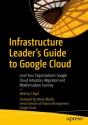 Infrastructure Leader'S Guide To Google Cloud - Preview