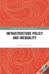 Infrastructure Policy And Inequality