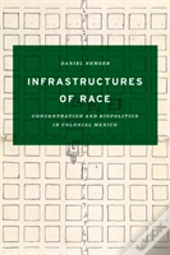 Infrastructures Of Race