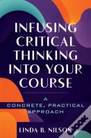 Infusing Critical Thinking Into Your Course
