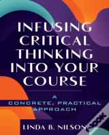 Infusing Critical Thinking Into Your Course