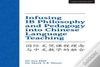Infusing Ib Philosophy And Pedagogy Into Chinese Language Teaching
