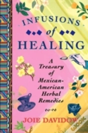 Capa do artigo Infusions Of Healing:  A Treasury Of Mex
