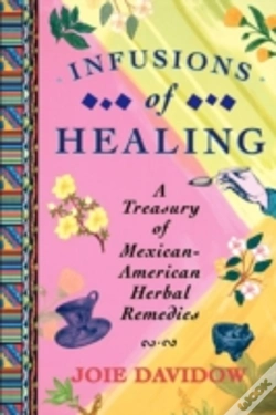 Capa do artigo Infusions Of Healing:  A Treasury Of Mex