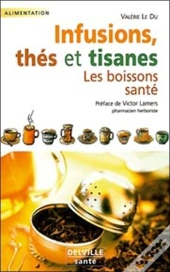 Infusions, Thes Et Tisanes, Les Boissons Sante