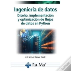 Capa do artigo Ingenieria De Datos. Diseño, Implementacion Y Optimizacion De Flujos De Datos En