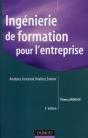 Ingénierie De Formation Pour L'Entreprise ; Analyser, Concevoir, Réaliser, Évaluer (3e Édition) - Preview