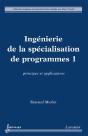 Ingenierie De La Specialisation De Programmes 1 Principes Et Applications Coll Logique Et Programmat - Preview