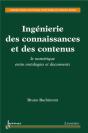 Ingenierie Des Connaissances Et Des Contenus : Le Numerique Entre Ontologies Et Documents (Collectio - Preview