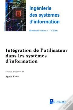 Capa do artigo Ingénierie Des Systèmes D'Information Rsti Série Isi Volume 21 N° 2/Mars-Avril 2016 ; Intégration De L'Utilisateur Dans Les Systèmes D'Information