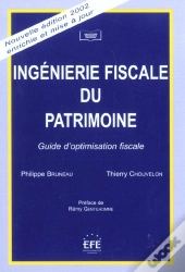 Ingenierie Fiscale Du Patrimoine ; Guide D'Optimisation Fiscale ; 6e Edition