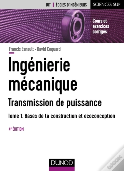 Capa do artigo Ingénierie Mécanique Tome 1 ; Bases De La Construction Et Écoconception (4e Édition)